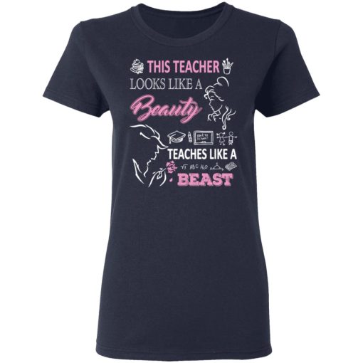 This Teacher Looks Like A Beauty Teaches Like A Beast T-Shirts, Hoodies 13