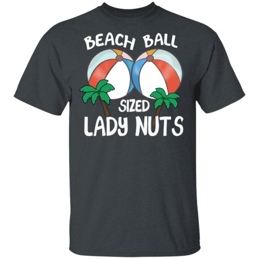 Beach Balls Sized Lady Nuts T-Shirts, Hoodies 3