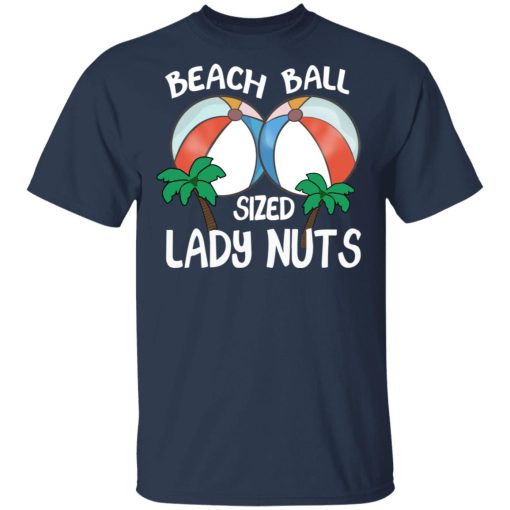 Beach Balls Sized Lady Nuts T-Shirts, Hoodies 5