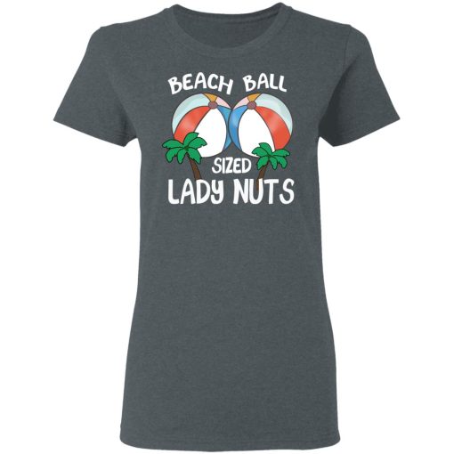 Beach Balls Sized Lady Nuts T-Shirts, Hoodies 11