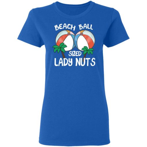 Beach Balls Sized Lady Nuts T-Shirts, Hoodies 15