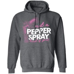 Not A Pepper Spray Kind Of Girl T-Shirts, Hoodies 43