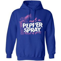 Not A Pepper Spray Kind Of Girl T-Shirts, Hoodies 45
