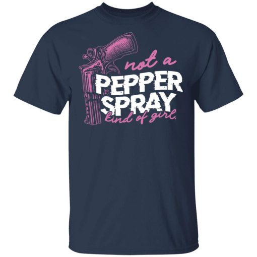 Not A Pepper Spray Kind Of Girl T-Shirts, Hoodies 5