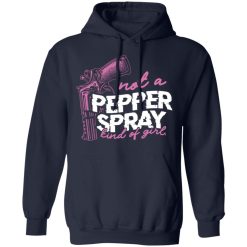 Not A Pepper Spray Kind Of Girl T-Shirts, Hoodies 41