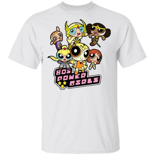 80's Power Girls Shirt