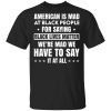 American Is Mad At Black People For Saying Black Lives Matter Shirt