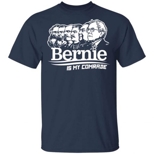 Bernie Sanders Is My Comrade Shirt