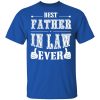 Best Father In Law Ever Shirt