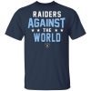 Oakland Raiders Raiders Against The World Shirt