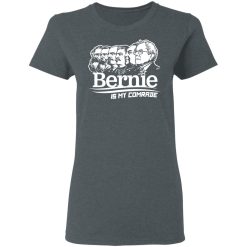 Bernie Sanders Is My Comrade T-Shirts, Hoodies 33