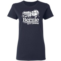 Bernie Sanders Is My Comrade T-Shirts, Hoodies 35
