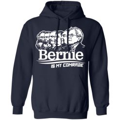 Bernie Sanders Is My Comrade T-Shirts, Hoodies 41