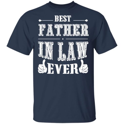 Best Father In Law Ever T-Shirts, Hoodies 5