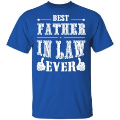 Best Father In Law Ever T-Shirts, Hoodies 29