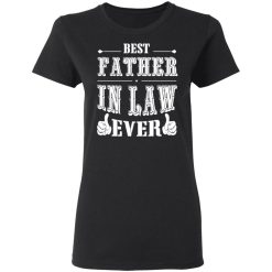Best Father In Law Ever T-Shirts, Hoodies 31