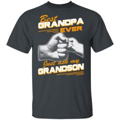 Best Grandpa Ever Just Ask My Grandson T-Shirts, Hoodies 26