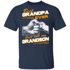 Best Grandpa Ever Just Ask My Grandson T-Shirts, Hoodies 27