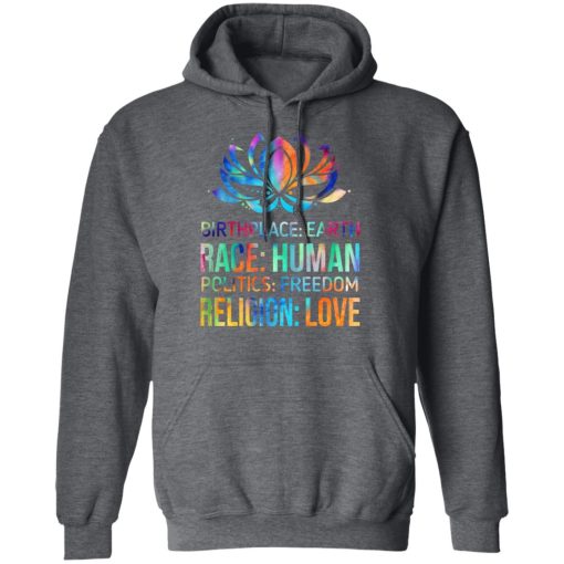 Birthplace Earth Race Human Politics Freedom Religion Love T-Shirts, Hoodies 21