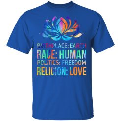 Birthplace Earth Race Human Politics Freedom Religion Love T-Shirts, Hoodies 30