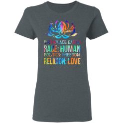 Birthplace Earth Race Human Politics Freedom Religion Love T-Shirts, Hoodies 34