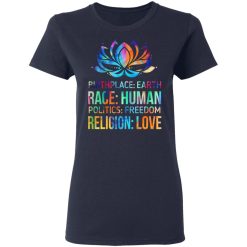 Birthplace Earth Race Human Politics Freedom Religion Love T-Shirts, Hoodies 36