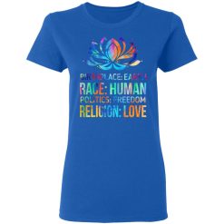 Birthplace Earth Race Human Politics Freedom Religion Love T-Shirts, Hoodies 38