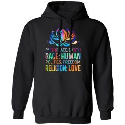 Birthplace Earth Race Human Politics Freedom Religion Love T-Shirts, Hoodies 39