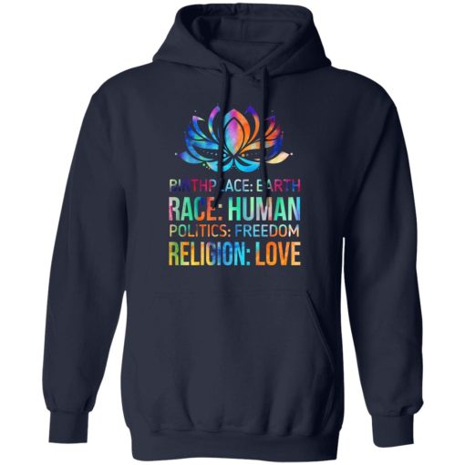 Birthplace Earth Race Human Politics Freedom Religion Love T-Shirts, Hoodies 19