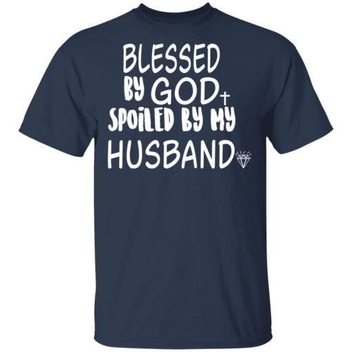 Blessed By God Spoiled By My Husband T-Shirts, Hoodies 6