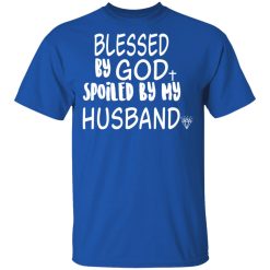 Blessed By God Spoiled By My Husband T-Shirts, Hoodies 29