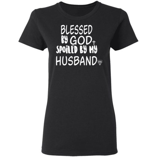 Blessed By God Spoiled By My Husband T-Shirts, Hoodies 9