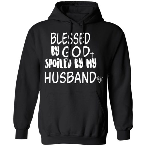 Blessed By God Spoiled By My Husband T-Shirts, Hoodies 17