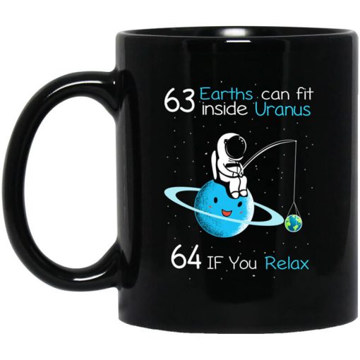 63 Earths Can Fit Inside Uranus 64 If You Relax Mug
