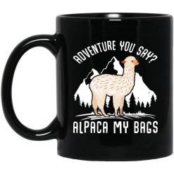 Adventure You Say Alpaca My Bags Mug
