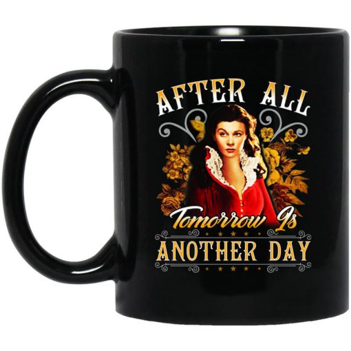 After All Tomorrow Is Another Day - Vivien Leigh Mug