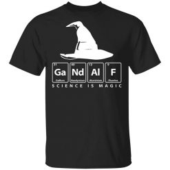 GaNdAlF - Science is Magic Shirt