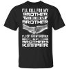 I Am My Brothers Keeper Shirt