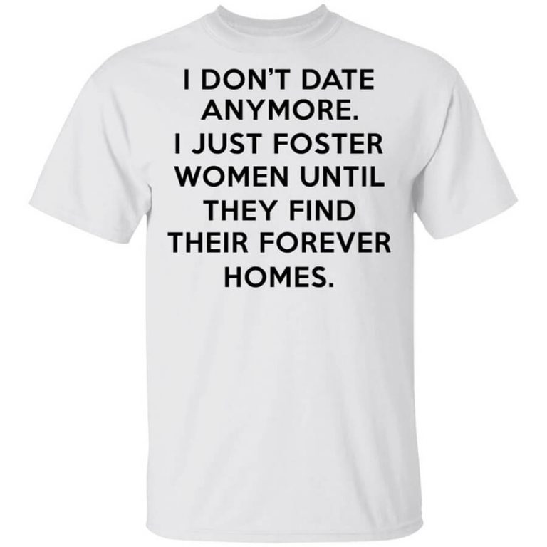 I Don't Date Anymore I Just Foster Women Until They Find Their Forever