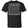 I Excel In The Sheets Shirt