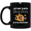 I Just Want To Watch Hocus Pocus & Eat Halloween Candy Mug