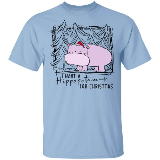 I Want A Hippopotamus For Christmas T-Shirt