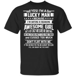 I'm A Lucky Man Dating A Freaking Awesome Girl Has Tattoos Shirt