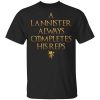 Lannister Always Completes His Reps Shirt