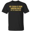 My Cough Is From Smoking Weed Not The Corona Virus Shirt