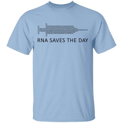 RNA Saves The Day Shirt