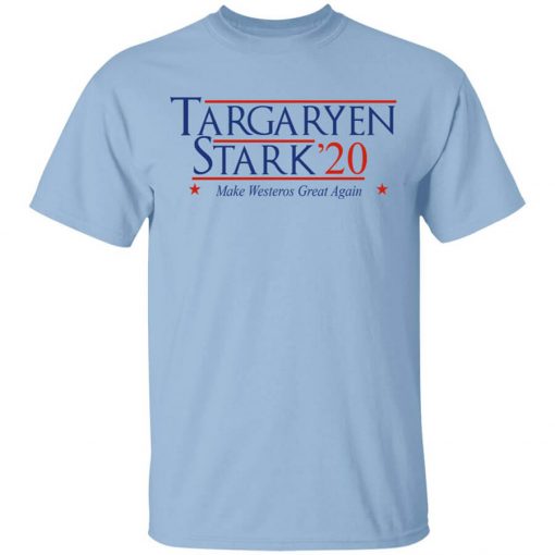 Targaryen Stark 2020 - Make Westeros Great Again Shirt