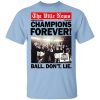 The Ville News Champions Forever Ball Don't Lie Shirt