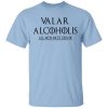 Valar Alcoholis All Men Must Drink Shirt