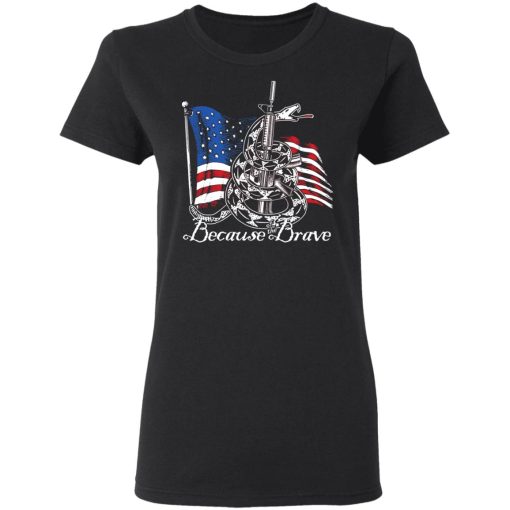 Demolition Ranch Because of the Brave Veterans Day T-Shirts, Hoodies 9